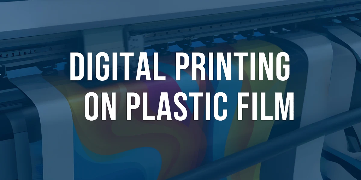 Digital Printing on Plastic Film