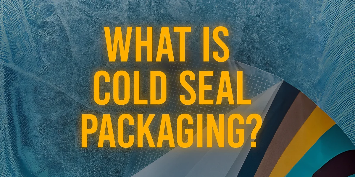 What is Cold Seal Packaging
